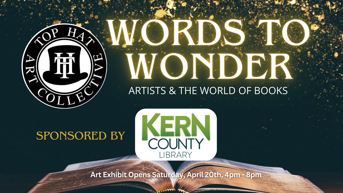 April art show sponsored by Kern County Library! Top Hat Art Collective